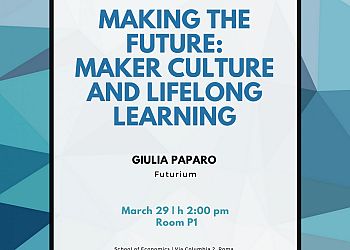 Making the Future: Maker Culture and Lifelong Learning