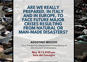 Are we really prepared, in Italy and in Europe, to face future major crises resulting from natural or man-made disasters?