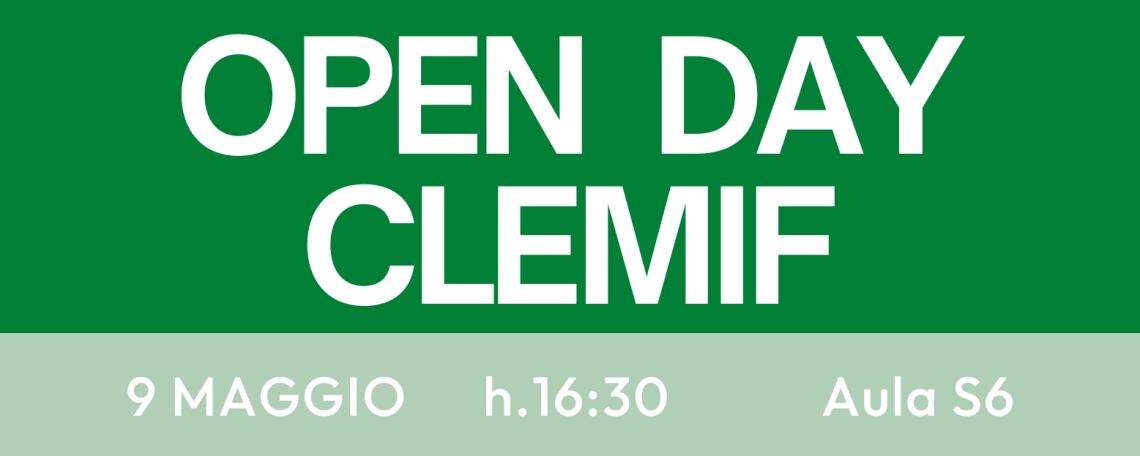 Open Day CLEMIF - 9 Maggio 2024 ore 16.30 Aula S6