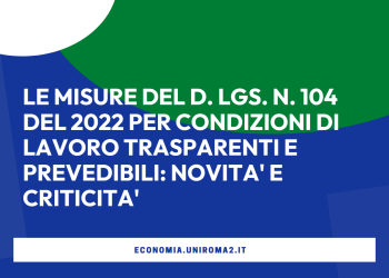Le misure del D. Lgs. n. 104 del 2022 per condizioni di lavoro trasparenti e prevedibili: novità e criticità