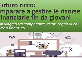 Futuro ricco: imparare a gestire le risorse finanziarie fin da giovani 