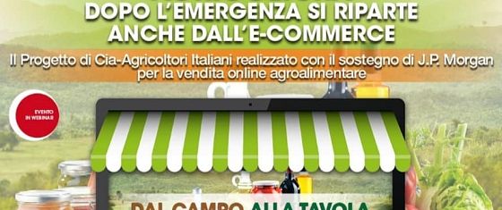 DAL CAMPO ALLA TAVOLA”, LANCIO DELL’E-COMMERCE CIA CON J.P.MORGAN – WEBINAR LUNEDÌ 15 MARZO ORE 10:30