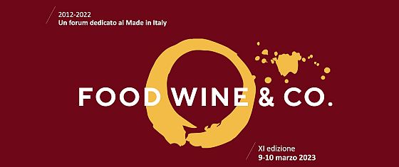 Food, Wine & Co. – Food for Future, Future for Food.  Secondo appuntamento 9-10 marzo 2023