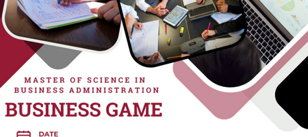 BUSINESS GAME Master of Science in Business Administration 