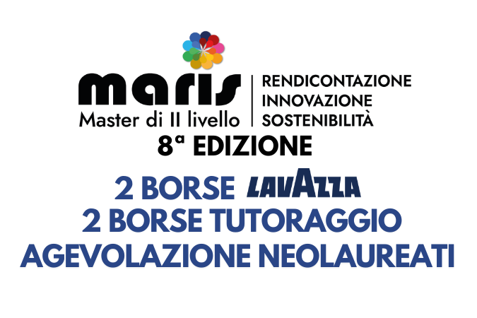 Master MARIS - Rendicontazione Innovazione Sostenibilità: 4 Borse di studio e Agevolazioni Neolaureati. Placement 100%