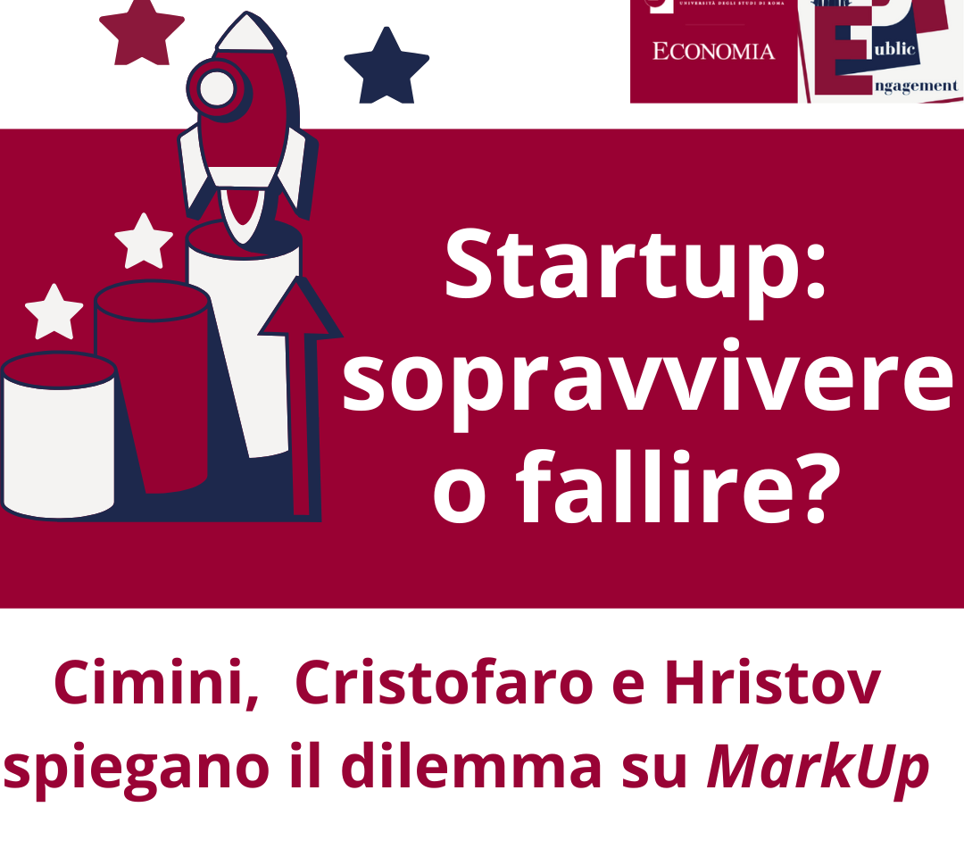 Startup: sopravvivere o fallire? Riccardo Cimini, Matteo Cristofaro e Ivo Hristov spiegano il dilemma su MarkUp