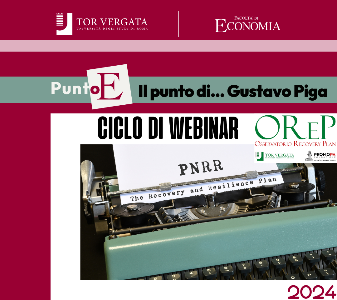 Capire (e gestire) il PNRR con i webinar dell'Osservatorio OReP promossi dal Prof. Gustavo Piga