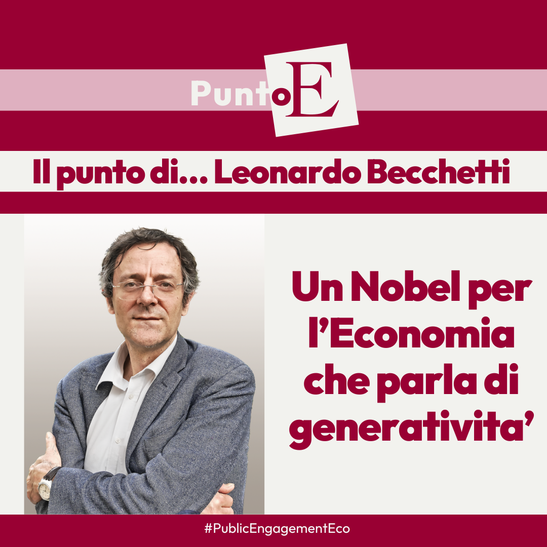 Il perché di un Nobel per l'Economia che guarda alla generatività: il punto di Leonardo Becchetti 