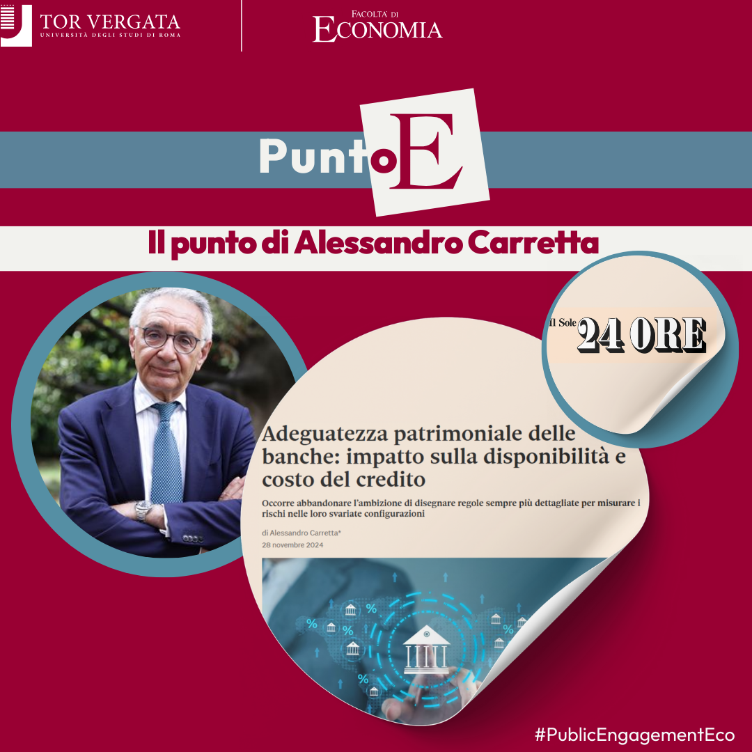 Punto E: il Prof. Carretta spiega su Il Sole 24 Ore pro e contro delle regole sull'adeguatezza patrimoniale delle banche in EU
