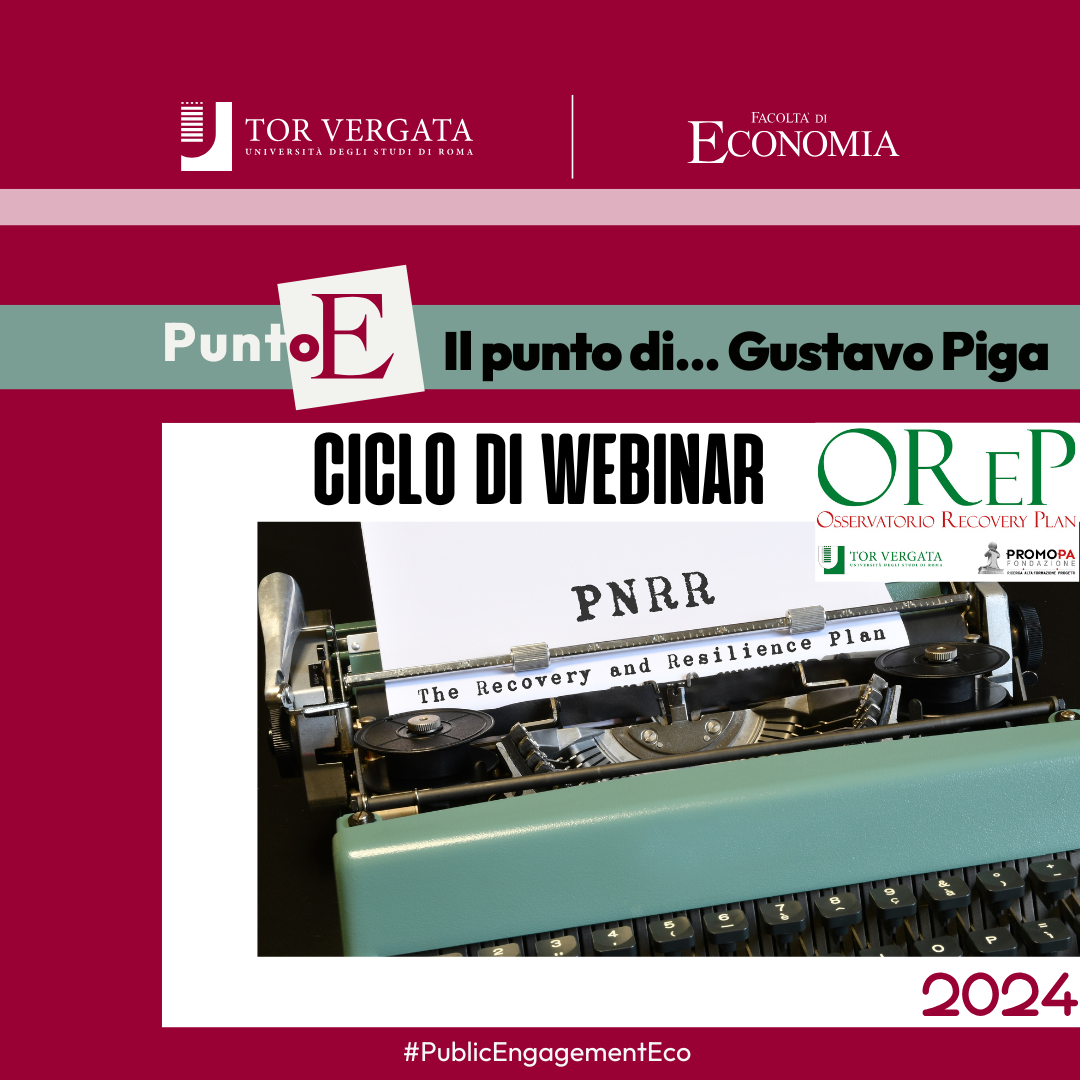 Capire (e gestire) il PNRR con i webinar dell'Osservatorio OReP promossi dal Prof. Gustavo Piga